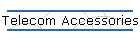 Telecom Accessories